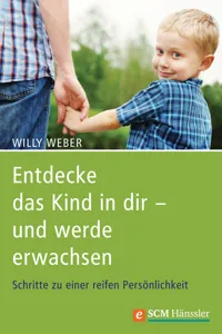 Entdecke das Kind in dir - und werde erwachsen_cover