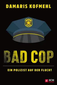 Bad Cop – Ein Polizist auf der Flucht_cover