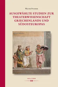 Ausgewählte Studien zur Theaterwissenschaft Griechenlands und Südosteuropas_cover