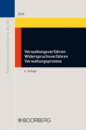 Verwaltungsverfahren - Widerspruchsverfahren - Verwaltungsprozess