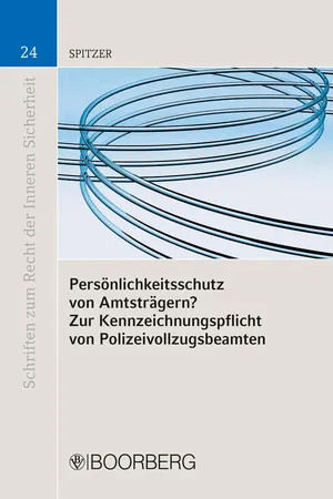 Persönlichkeitsschutz von Amtsträgern? Zur Kennzeichnungspflicht von Polizeivolzugsbeamten