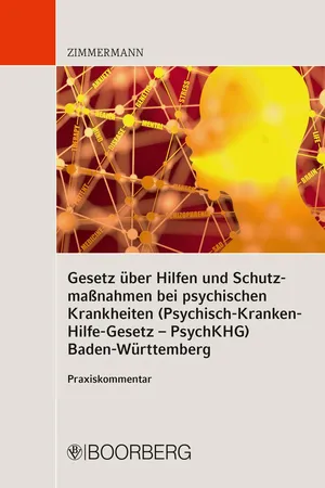 Gesetz über Hilfen und Schutzmaßnahmen bei psychischen Krankheiten (Psychisch-Kranken-Hilfe-Gesetz – PsychKHG) Baden-Württemberg