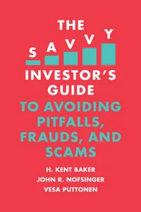 The Savvy Investor's Guide to Avoiding Pitfalls, Frauds, and Scams_cover