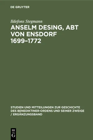 Anselm Desing, Abt von Ensdorf 1699–1772