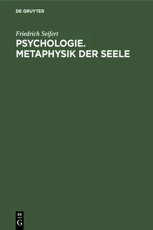 Psychologie. Metaphysik der Seele