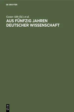 Aus fünfzig Jahren deutscher Wissenschaft