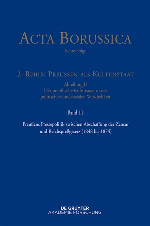 Preußens Pressepolitik zwischen Abschaffung der Zensur und Reichspreßgesetz (1848 bis 1874)