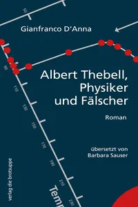 Albert Thebell, Physiker und Fälscher_cover