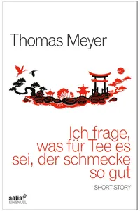 Ich frage, was für Tee es sei, der schmecke so gut_cover