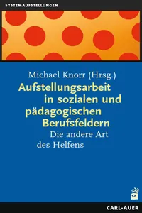 Aufstellungsarbeit in sozialen und pädagogischen Berufsfeldern_cover