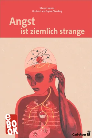 Angst ist ziemlich strange