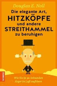 Die elegante Art, Hitzköpfe und andere Streithammel zu beruhigen_cover