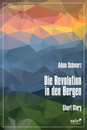 Die Revolution in den Bergen