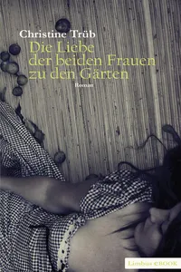 Die Liebe der beiden Frauen zu den Gärten_cover