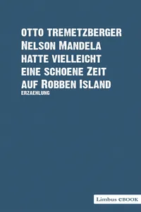 Nelson Mandela hatte vielleicht eine schöne Zeit auf Robben Island_cover