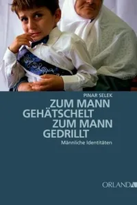 Zum Mann gehätschelt. Zum Mann gedrillt._cover