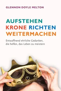 Aufstehen, Krone richten, weitermachen_cover