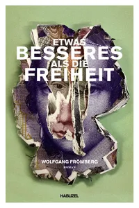 Etwas Besseres als die Freiheit_cover