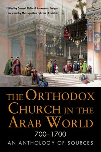 The Orthodox Church in the Arab World, 700–1700_cover