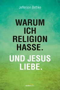 Warum ich Religion hasse. Und Jesus liebe._cover