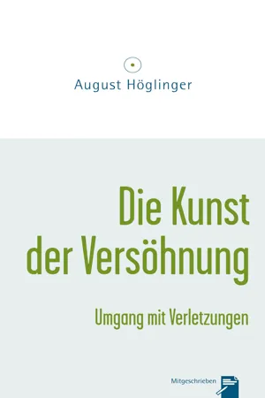 Die Kunst der Versöhnung und Umgang mit Verletzungen