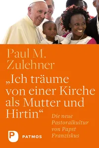 "Ich träume von einer Kirche als Mutter und Hirtin"_cover