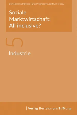 Soziale Marktwirtschaft: All inclusive? Band 5: Industrie