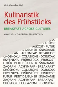 Kulinaristik des Frühstücks / Breakfast Across Cultures_cover