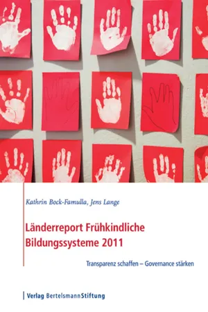 Länderreport Frühkindliche Bildungssysteme 2011