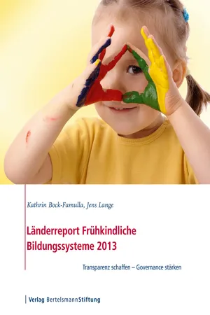 Länderreport Frühkindliche Bildungssysteme 2013