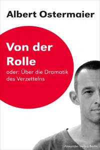 Von der Rolle oder: Über die Dramatik des Verzettelns_cover