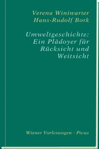 Umweltgeschichte: Ein Plädoyer für Rücksicht und Weitsicht_cover