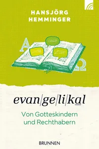 Evangelikal: von Gotteskindern und Rechthabern_cover