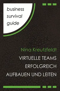 Business Survival Guide: Virtuelle Teams erfolgreich aufbauen und leiten_cover