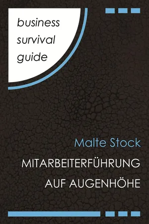 Business Survival Guide: Mitarbeiterführung auf Augenhöhe