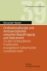 Ordinationsliturgie und Amtsverständnis zwischen Beauftragung und Sakrament_cover