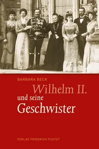 Wilhelm II. und seine Geschwister_cover