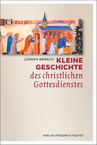 Kleine Geschichte des christlichen Gottesdienstes_cover