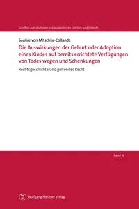 Die Auswirkungen der Geburt oder Adoption eines Kindes auf bereits errichtete Verfügungen von Todes wegen und Schenkungen_cover