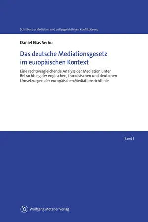 Das deutsche Mediationsgesetz im europäischen Kontext
