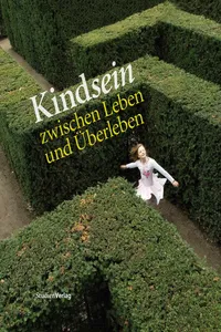 Kindsein zwischen Leben und Überleben_cover