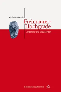 Freimaurer-Hochgrade: Lehrarten und Pseudoriten_cover