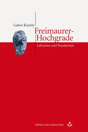 Freimaurer-Hochgrade: Lehrarten und Pseudoriten