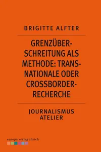 Grenzüberschreitung als Methode: Transnationale oder Crossborder-Recherche_cover