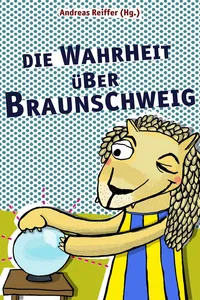 Die Wahrheit über Braunschweig_cover