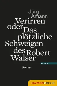 Verirren oder Das plötzliche Schweigen des Robert Walser_cover