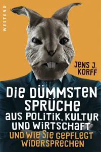 Die dümmsten Sprüche aus Politik, Kultur und Wirtschaft_cover