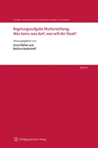 Regelungsaufgabe Mutterstellung: Was kann, was darf, was will der Staat?_cover