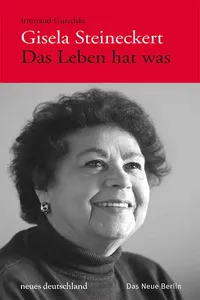 Gisela Steineckert. Das Leben hat was_cover