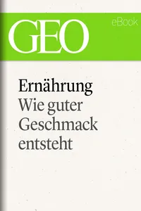 Ernährung: Wie guter Geschmack entsteht_cover